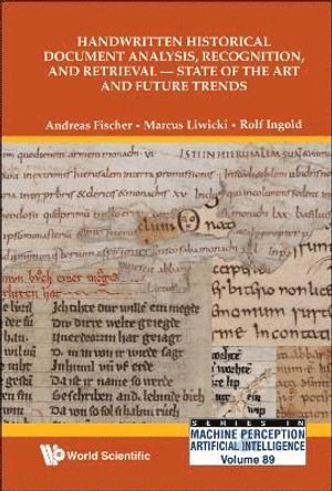 Handwritten Historical Document Analysis, Recognition, And Retrieval - State Of The Art And Future Trends