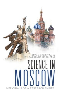 bokomslag Science In Moscow: Memorials Of A Research Empire