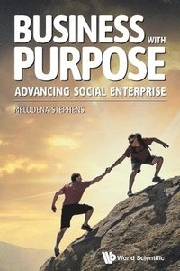bokomslag Business With Purpose: Advancing Social Enterprise