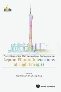 bokomslag Lepton Photon Interactions At High Energies (Lepton Photon 2017) - Proceedings Of The 28th International Symposium