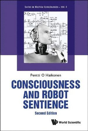 Pentti O Haikonen, Usa) Haikonen, Pentti O (University Of Illinois At Springfield, Pentti O. Haikonen, HAIKONEN PENTTI O, Haikonen Pentti O - Consciousness And Robot Sentience, Inbunden