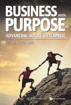 Business With Purpose: Advancing Social Enterprise
