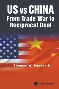 bokomslag Us Vs China: From Trade War To Reciprocal Deal