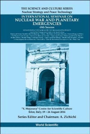 Zichichi a, A Zichichi - INTERNATIONAL SEMINARS ON NUCLEAR WAR AND PLANETARY EMERGENCIES - 49TH SESSION, Inbunden