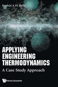 bokomslag Applying Engineering Thermodynamics: A Case Study Approach