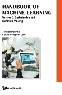 bokomslag Handbook Of Machine Learning - Volume 2: Optimization And Decision Making