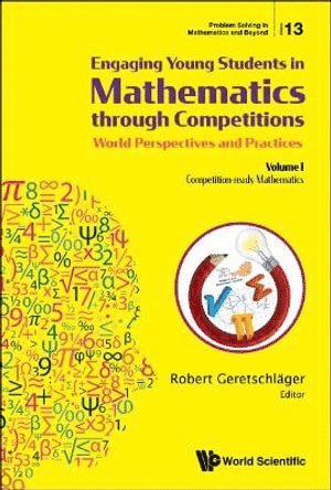 bokomslag Engaging Young Students In Mathematics Through Competitions - World Perspectives And Practices: Volume I - Competition-ready Mathematics