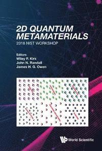 bokomslag 2d Quantum Metamaterials: Proceedings Of The 2018 Nist Workshop - 2018 Nist Workshop