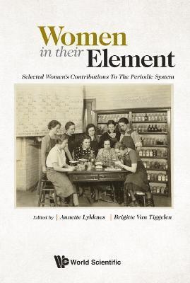 bokomslag Women In Their Element: Selected Women's Contributions To The Periodic System