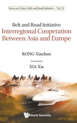 Belt And Road Initiative: Interregional Cooperation Between Asia And Europe 1