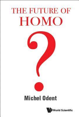 Future Of Homo, The 1