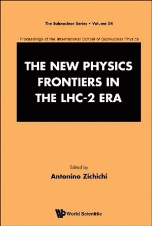 New Physics Frontiers In The Lhc - 2 Era, The - Proceedings Of The 54th Course Of The International School Of Subnuclear Physics 1