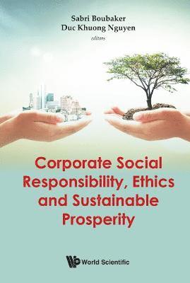 Corporate Social Responsibility, Ethics And Sustainable Prosperity 1