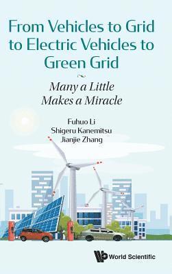 From Vehicles To Grid To Electric Vehicles To Green Grid: Many A Little Makes A Miracle 1