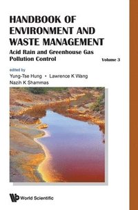 bokomslag Handbook Of Environment And Waste Management - Volume 3: Acid Rain And Greenhouse Gas Pollution Control