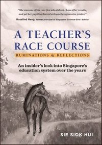 bokomslag Teacher's Race Course, A: Ruminations And Reflections