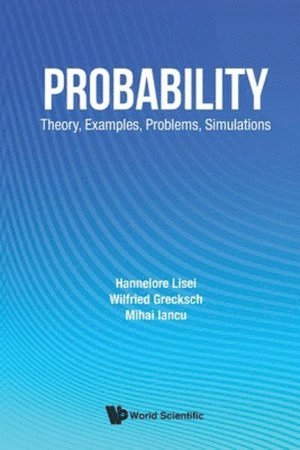 Probability: Theory, Examples, Problems, Simulations