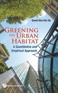 bokomslag Greening The Urban Habitat: A Quantitative And Empirical Approach