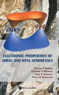 bokomslag Electronic Properties Of Dirac And Weyl Semimetals