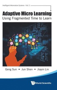 bokomslag Adaptive Micro Learning - Using Fragmented Time To Learn