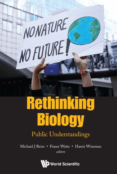Reiss Michael J, Michael J Reiss, Fraser Watts, Harris Wiseman - RETHINKING BIOLOGY: PUBLIC UNDERSTANDINGS, Inbunden