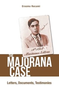 bokomslag Majorana Case, The: Letters, Documents, Testimonies