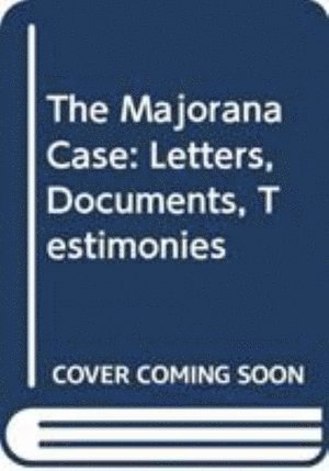 Erasmo Recami, Italy) Recami, Erasmo (State Univ At Bergamo, RECAMI ERASMO, Recami Erasmo - Majorana Case, The: Letters, Documents, Testimonies, Häftad
