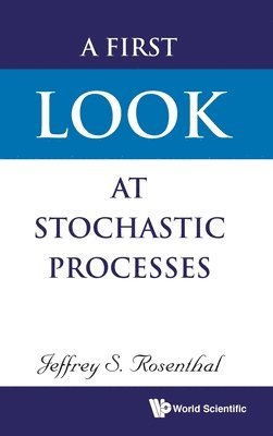 First Look At Stochastic Processes, A 1