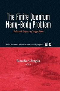 bokomslag Finite Quantum Many-body Problem, The: Selected Papers Of Aage Bohr