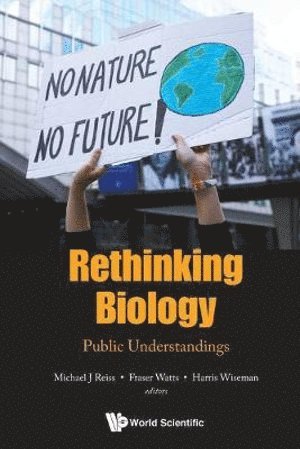 REISS MICHAEL J, Reiss Michael J, Michael J Reiss, Fraser Watts, Harris Wiseman, Uk) Reiss, Michael J (Univ College London, Uk) Watts, Fraser (Univ Of Lincoln, Uk) Wiseman, Harris (Univ Of Oxford, Michael J. Reiss - Rethinking Biology: Public Understandings, Häftad