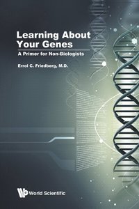 bokomslag Learning About Your Genes: A Primer For Non-biologists