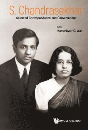 bokomslag S Chandrasekhar: Selected Correspondence And Conversations