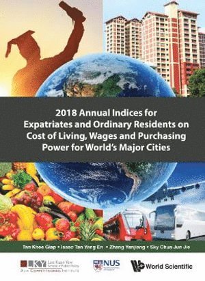 2018 Annual Indices For Expatriates And Ordinary Residents On Cost Of Living, Wages And Purchasing Power For World's Major Cities 1