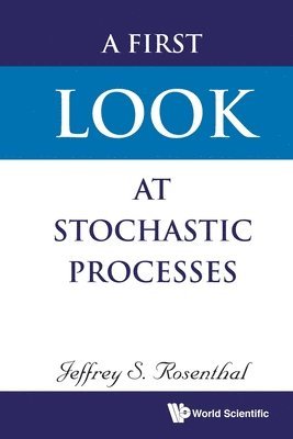 First Look At Stochastic Processes, A 1