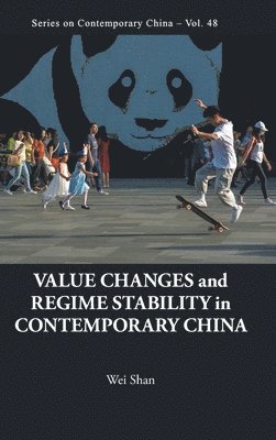 Value Changes And Regime Stability In Contemporary China 1
