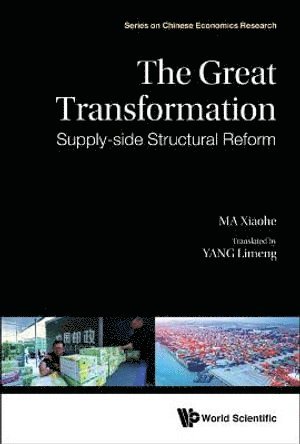 bokomslag Great Transformation, The: Supply-side Structural Reform