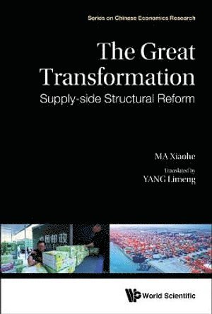 bokomslag Great Transformation, The: Supply-side Structural Reform