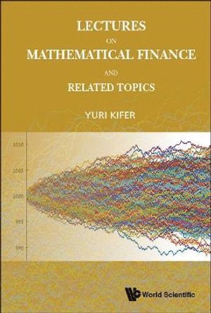 Yuri Kifer, Israel) Kifer, Yuri (Hebrew Univ Of Jerusalem, KIFER YURI, Kifer Yuri - Lectures On Mathematical Finance And Related Topics, Inbunden