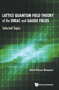 bokomslag Lattice Quantum Field Theory Of The Dirac And Gauge Fields: Selected Topics
