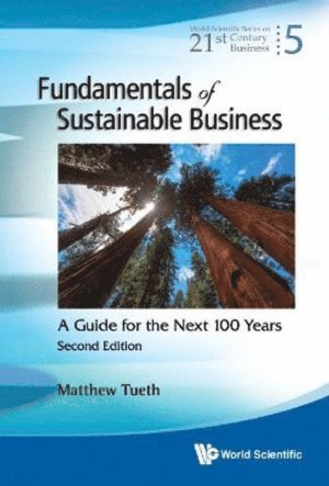 bokomslag Fundamentals Of Sustainable Business: A Guide For The Next 100 Years