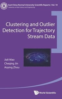 bokomslag Clustering And Outlier Detection For Trajectory Stream Data