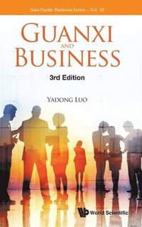 bokomslag Guanxi And Business (Third Edition)
