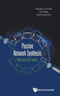 bokomslag Passive Network Synthesis: Advances With Inerter