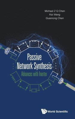 Passive Network Synthesis: Advances With Inerter 1