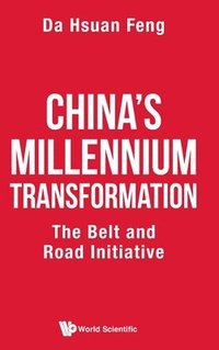 bokomslag China's Millennium Transformation: The Belt And Road Initiative