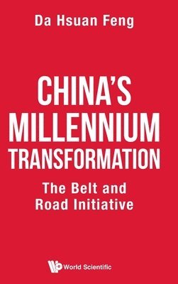 China's Millennium Transformation: The Belt And Road Initiative 1