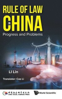 bokomslag Rule Of Law In China: Progress And Problems