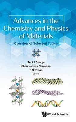 bokomslag Advances In The Chemistry And Physics Of Materials: Overview Of Selected Topics