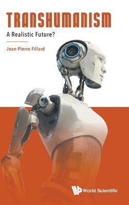 bokomslag Transhumanism: A Realistic Future?