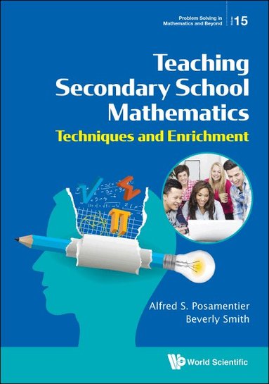 Alfred S Posamentier, Beverly Smith - TEACHING SECONDARY SCHOOL MATHEMATICS: TECHNIQUES AND ENRICHMENT, Inbunden